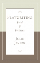 Cover art for Playwrighting, Brief and Brilliant (Career Development Series)