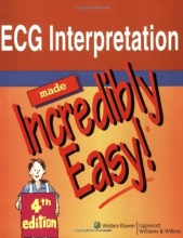 Cover art for ECG Interpretation Made Incredibly Easy! (Incredibly Easy! Series)