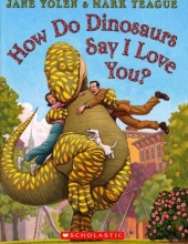 Cover art for How Do Dinosaurs Say I Love You? (How Do Dinosaurs Series)