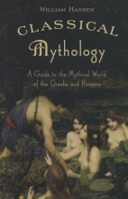 Cover art for Classical Mythology: A Guide to the Mythical World of the Greeks and Romans