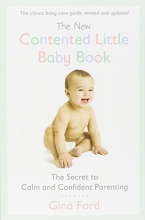 Cover art for The New Contented Little Baby Book: The Secret to Calm and Confident Parenting