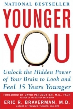 Cover art for Younger You: Unlock the Hidden Power of Your Brain to Look and Feel 15 Years Younger