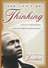 Cover art for The Laws of Thinking: 20 Secrets to Using the Divine Power of Your Mind to Manifest Prosperity