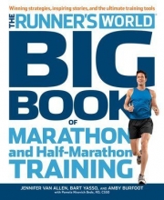 Cover art for Runner's World Big Book of Marathon and Half-Marathon Training Winning Strategies, Inpiring Stories, and the Ultimate Training Tools from the Experts at Runner's World Challenge