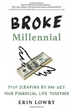 Cover art for Broke Millennial: Stop Scraping By and Get Your Financial Life Together