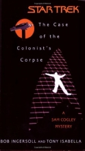 Cover art for The Case of the Colonist's Corpse: A Sam Cogley Mystery (Star Trek: the Original Series)