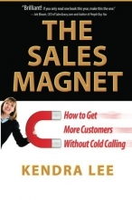 Cover art for The Sales Magnet: How to Get More Customers Without Cold Calling