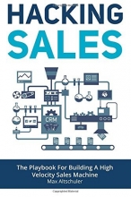 Cover art for Hacking Sales: The Playbook for Building a High Velocity Sales Machine