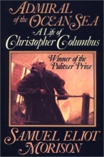 Cover art for Admiral of the Ocean Sea: A Life of Christopher Columbus