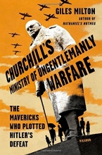 Cover art for Churchill's Ministry of Ungentlemanly Warfare: The Mavericks Who Plotted Hitler's Defeat