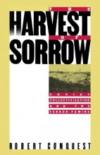 Cover art for The Harvest of Sorrow: Soviet Collectivization and the Terror-Famine