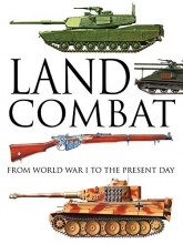 Cover art for Land Combat: From World War I to the Present Day