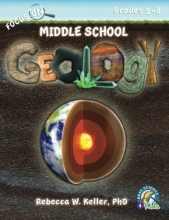 Cover art for Focus On Middle School Geology Student Textbook (softcover) (Real Science-4-Kids)