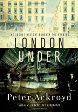 Cover art for London Under: The Secret History Beneath the Streets