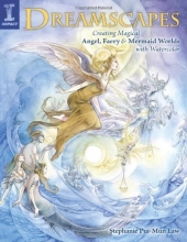 Cover art for Dreamscapes: Creating Magical Angel, Faery & Mermaid Worlds In Watercolor