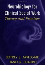 Cover art for Neurobiology for Clinical Social Work: Theory and Practice (Norton Series on Interpersonal Neurobiology) (Norton Professional Books)