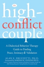 Cover art for The High-Conflict Couple: A Dialectical Behavior Therapy Guide to Finding Peace, Intimacy, and Validation