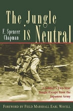 Cover art for The Jungle is Neutral: A Soldier's Two-Year Escape from the Japanese Army