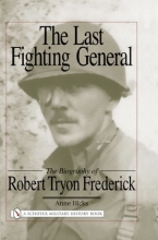 Cover art for The Last Fighting General: The Biography of Robert Tryon Frederick