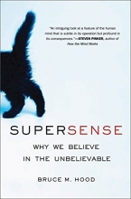 Cover art for SuperSense: Why We Believe in the Unbelievable
