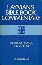 Cover art for Hebrews, James, 1 & 2 Peter (Layman's Bible Book Commentary #23)