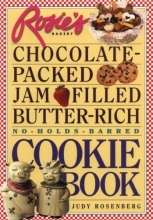 Cover art for Rosie's Bakery Chocolate-Packed Jam-Filled Butter-Rich No-Holds-Barred Cookie Book