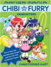 Cover art for Manga Mania: Chibi and Furry Characters: How to Draw the Adorable Mini-characters and Cool Cat-girls of Japanese Comics