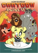Cover art for How to Draw Cartoon Animals (Christopher Hart Titles)