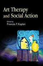 Cover art for Art Therapy and Social Action: Treating the World's Wounds