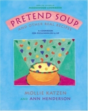 Cover art for Pretend Soup and Other Real Recipes: A Cookbook for Preschoolers and Up