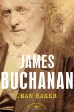 Cover art for James Buchanan: The American Presidents Series: The 15th President, 1857-1861 (American Presidents (Times))