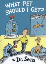 Cover art for What Pet Should I Get? (Classic Seuss)