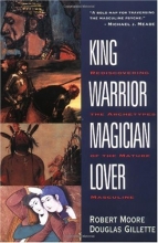 Cover art for King, Warrior, Magician, Lover: Rediscovering the Archetypes of the Mature Masculine