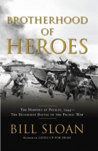 Cover art for Brotherhood of Heroes: The Marines at Peleliu, 1944 -- The Bloodiest Battle of the Pacific War