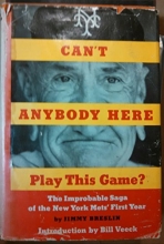 Cover art for Can't Anybody Here Play This Game? The Improbable Saga of the New York Mets' First Year