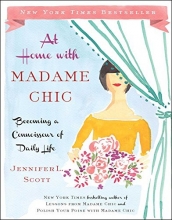 Cover art for At Home with Madame Chic: Becoming a Connoisseur of Daily Life