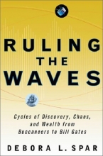 Cover art for Ruling the Waves: Cycles of Discovery, Chaos, and Wealth, from the Compass to the Internet