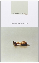 Cover art for The Queer Art of Failure (a John Hope Franklin Center Book)