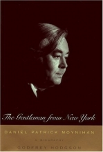 Cover art for The Gentleman From New York : Daniel Patrick Moynihan: A Biography