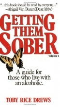 Cover art for Getting Them Sober: A Guide for Those Who Live with an Alcoholic, Vol. 1
