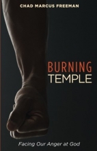 Cover art for Burning Temple: Facing Our Anger at God