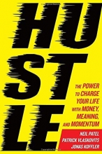 Cover art for Hustle: The Power to Charge Your Life with Money, Meaning, and Momentum