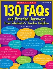 Cover art for 130 FAQs and Practical Answers From Scholastic's Teacher Helpline
