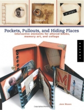 Cover art for Pockets, Pull-outs, and Hiding Places: Interactive Elements for Altered Books, Memory Art, and Collage