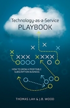 Cover art for Technology-as-a-Service Playbook: How to Grow a Profitable Subscription Business