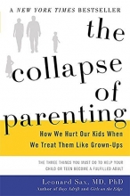 Cover art for The Collapse of Parenting: How We Hurt Our Kids When We Treat Them Like Grown-Ups
