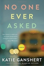 Cover art for No One Ever Asked: A Novel