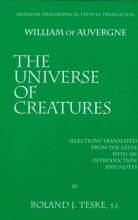 Cover art for William of Auvergne. The Universe of Creatures (Mediaeval Philosophical Texts in Translation)