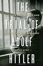 Cover art for The Trial of Adolf Hitler: The Beer Hall Putsch and the Rise of Nazi Germany