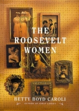 Cover art for The Roosevelt Women: A Portrait In Five Generations